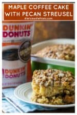 This Maple Coffee Cake is moist, fluffy and layered with sweet pecan struesel to make this the perfect maple pecan coffee cake and the perfect compliment to Dunkin' Donuts® 30oz. Canister Original Blend. | A Wicked Whisk #Ad #CanYouCoffee #CollectiveBias #coffeecake #coffeecakeeasy #coffeecakeeasyhomemade #coffeecakeeasystreuseltopping #brunchrecipeseasy #mothersdaybrunchideasfood #maplecoffeecake #maplecoffeecakestreuseltopping #pecanstreuselcoffeecake #breakfastcoffeecake