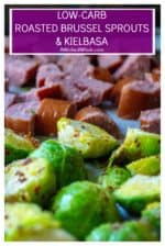 Roasted Brussel Sprouts and Kielbasa is the perfect low-carb sheet pan dinner to serve up in just 20 minutes! Made combining fresh brussel sprouts and smoky kielbasa sausage, this Roasted Brussel Sprouts and Kielbasa keto friendly meal is hearty and delicious. #sheetpandinner #sheetpanmeal #brusselsprouts #roastedbrusselsprouts #brusselsproutsandkiebasa #brusselsproutsandsausage #roastedvegetable #lowcarb #keto #ketodinner #lowcarbsheetpan